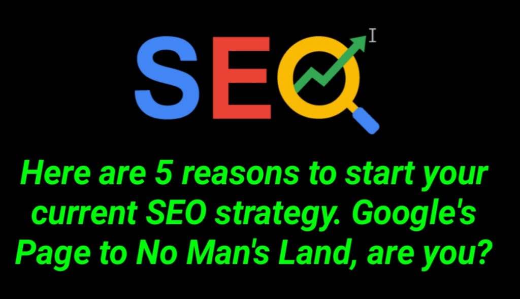 5টি কারণে আপনার বর্তমান SEO কৌশল ব্যর্থ হচ্ছে গুগলের পেজ টু নো ম্যানস ল্যান্ড,আপনি কি ? ট্র্যাফিক পাচ্ছেন না ? Here are 5 reasons to start your current SEO strategy. Google's Page to No Man's Land, are you ?